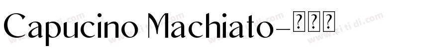 Capucino Machiato字体转换